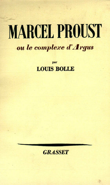 Marcel Proust ou le complexe d'Argus