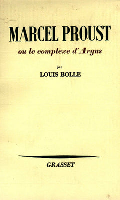 Marcel Proust ou le complexe d'Argus
