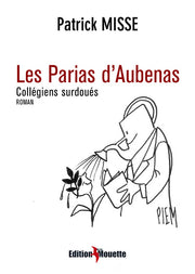 Les Parias d'Aubenas - Collégiens surdoués