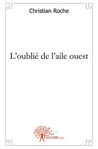 L'oublié de l'aile ouest