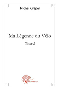 Ma Légende du Vélo - Tome 2