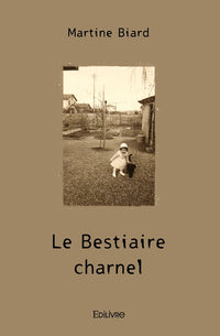 Le Bestiaire charnel