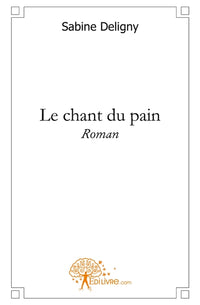Le chant du pain