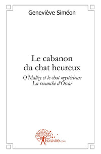 Le cabanon du chat heureux
