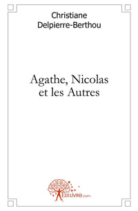 Agathe, Nicolas et les Autres