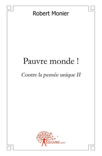 Pauvre monde !