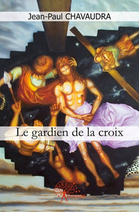 Le gardien de la croix