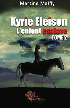 Kyrie Eleison, L'enfant esclave - Tome 2