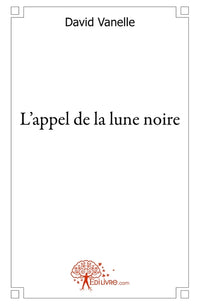 L'appel de la lune noire