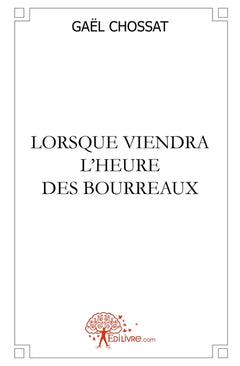 Lorsque viendra l'heure des bourreaux
