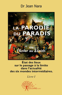 La Parodie du Paradis ou l'Enfer au Zénith