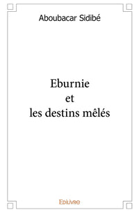 Eburnie et les destins mêlés