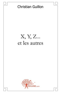 X, Y, Z... et les autres