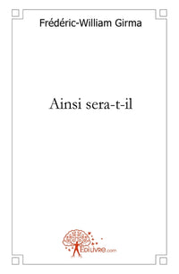 Ainsi sera-t-il