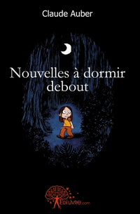 Nouvelles à dormir debout