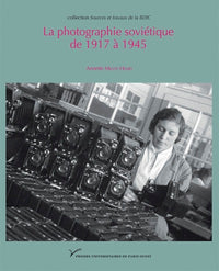 La photographie soviétique de 1917 à 1945