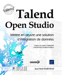 Talend Open Studio - Mettre en oeuvre une solution d'intégration de données