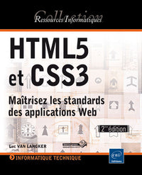 HTML5 et CSS3 - Maîtrisez les standards des applications Web
