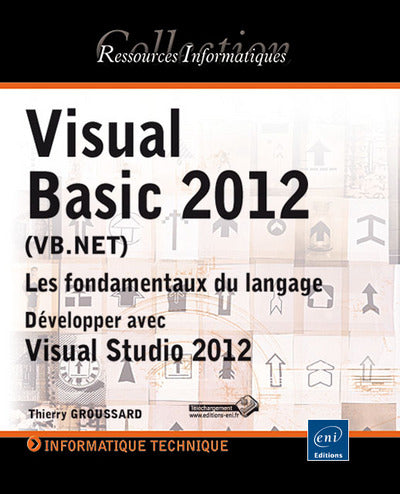 Visual Basic 2012 - Les fondamentaux du langage - Développer avec Visual Studio 2012