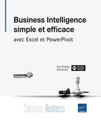 Business intelligence simple et efficace - avec Excel et PowerPivot