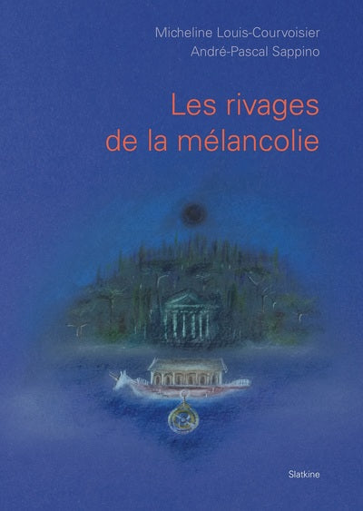 LES RIVAGES DE LA MÉLANCOLIE