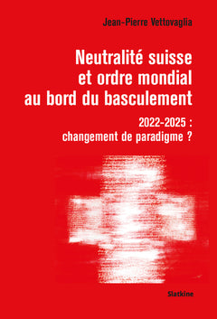 Neutralité suisse et ordre mondial au bord du basculement