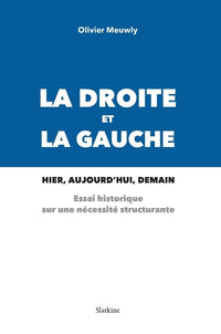 La droite de la gauche - hier, aujourdhui et demain