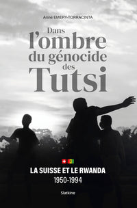 Dans ombre du génocide des Tutsi
