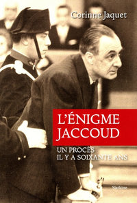 Lenigme jaccoud - un proces il y a soixante ans