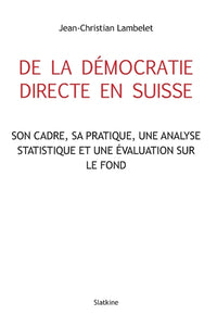 De la democratie directe en suisse