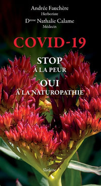Covid-19 - stop a la peur oui a la naturopathie