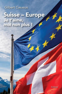 Suisse - europe je taime moi non plus
