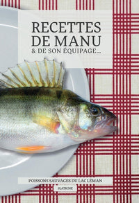 Recettes de manu et de son equipage... - poissons sauvages du lac leman