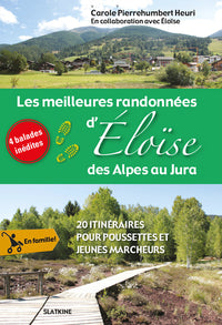 Les meilleures randonnées d'Eloise des Alpes au Jura