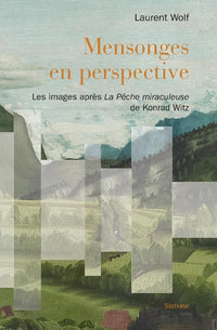 Mensonges en perspective - les images apres la peche miraculeuse de konrad witz