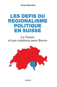 Les defis du regionalisme politique en suisse