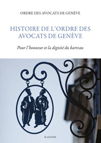 Histoire de lordre des avocats de geneve