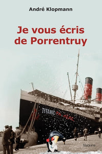 Je vous ecris de porrentruy