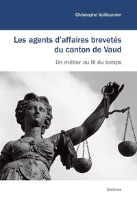 Les agents daffaires brevetes du canton de vaud - un metier au fil du temps
