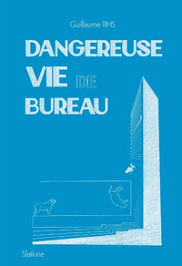 Dangereuse vie de bureau