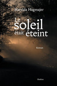 Le soleil etait eteint