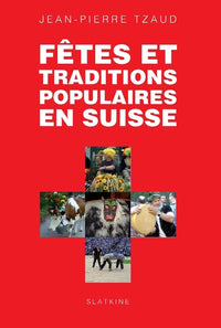 Fetes et traditions populaires en suisse