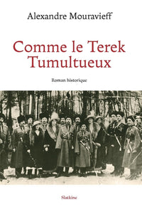 Comme le terek tumultueux