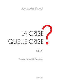 La crise, quelle crise ?