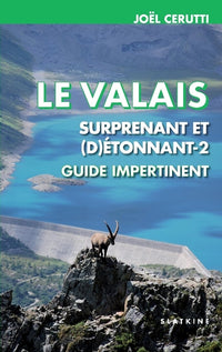 Le valais suprenant et detonnant tome 2