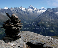 Evolene de la legende a la realite