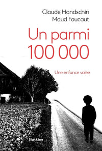 Un parmi 100000 - une enfance volee