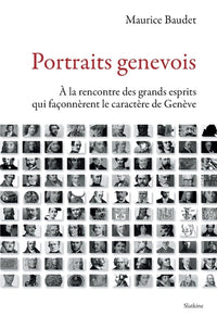 Portraits genevois - a la rencontre des grands esprits qui faconnerent le caract