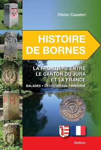 Histoire de bornes - la frontiere entre le canton du jura et la france