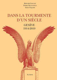 Dans la tourmente dun siecle - geneve 1914/2019